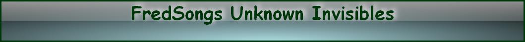 FredSongs Unknown Invisibles